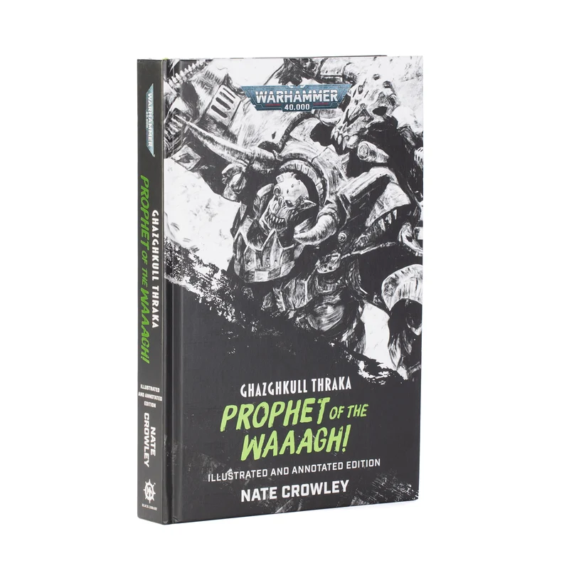 Warhammer: 40K - Novel - Ghazghkull Thraka: The Prophet of Waaagh!