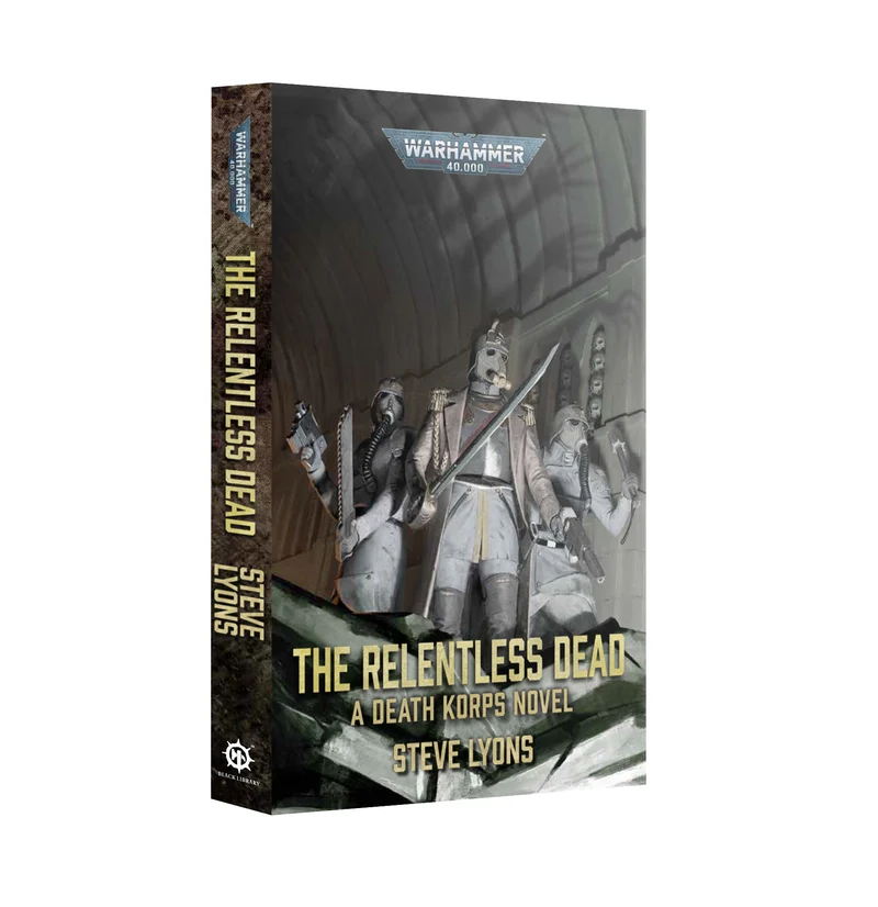 Warhammer: 40K - Novel - The Relentless Dead (PB)