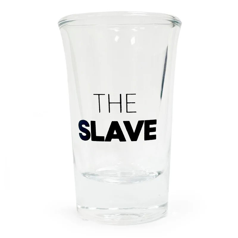 Snapsglas, The Slave