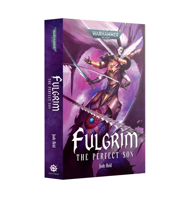 Warhammer: 40K - Novel - Fulgrim: The Perfect Son (PB)