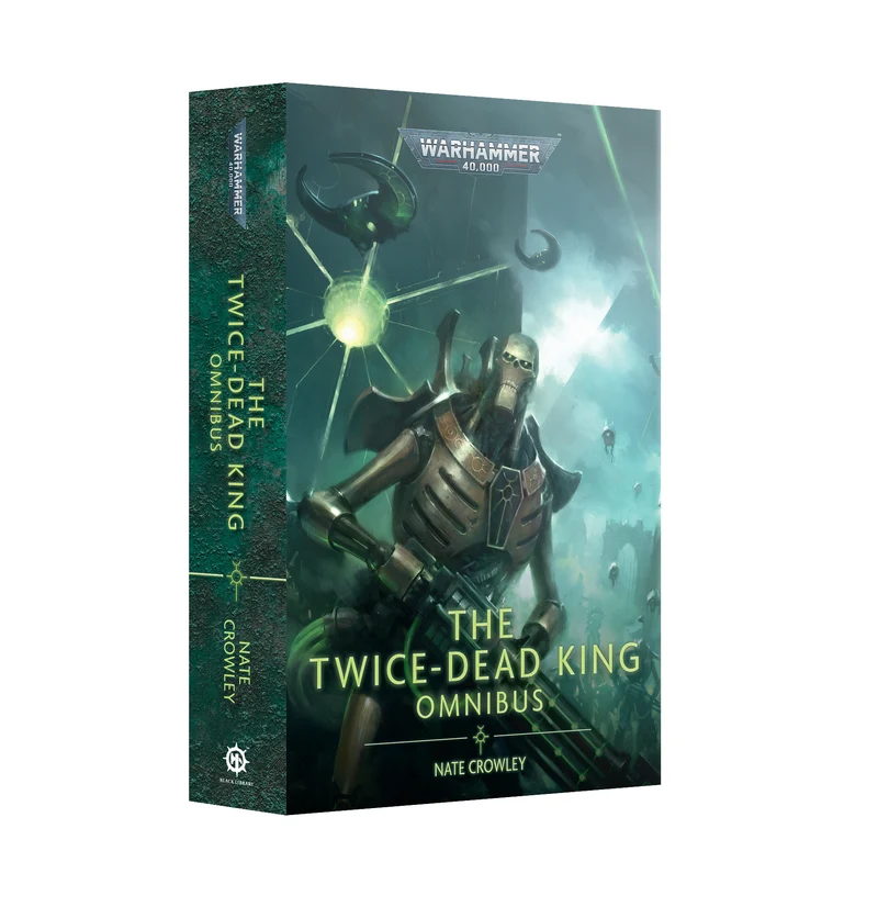Warhammer: 40K - Novel - The Twice-Dead King: Omnibus