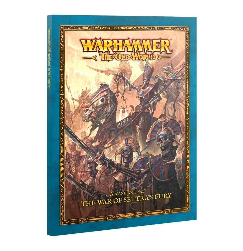 Warhammer: The Old World - Arcane Journal - The War of Settra's Fury