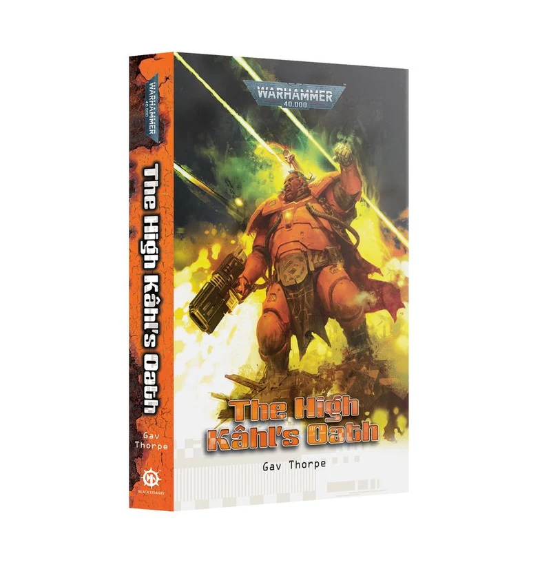 Warhammer: 40K - Novel - The High Kâhl's Oath (PB)